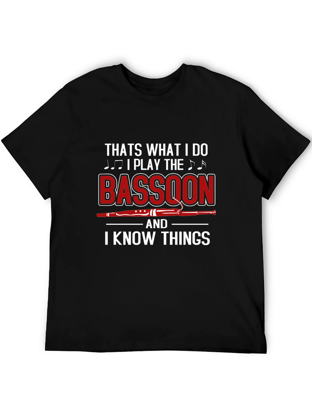 Bassoon Player T-Shirt - I Know Things Graphic Tee