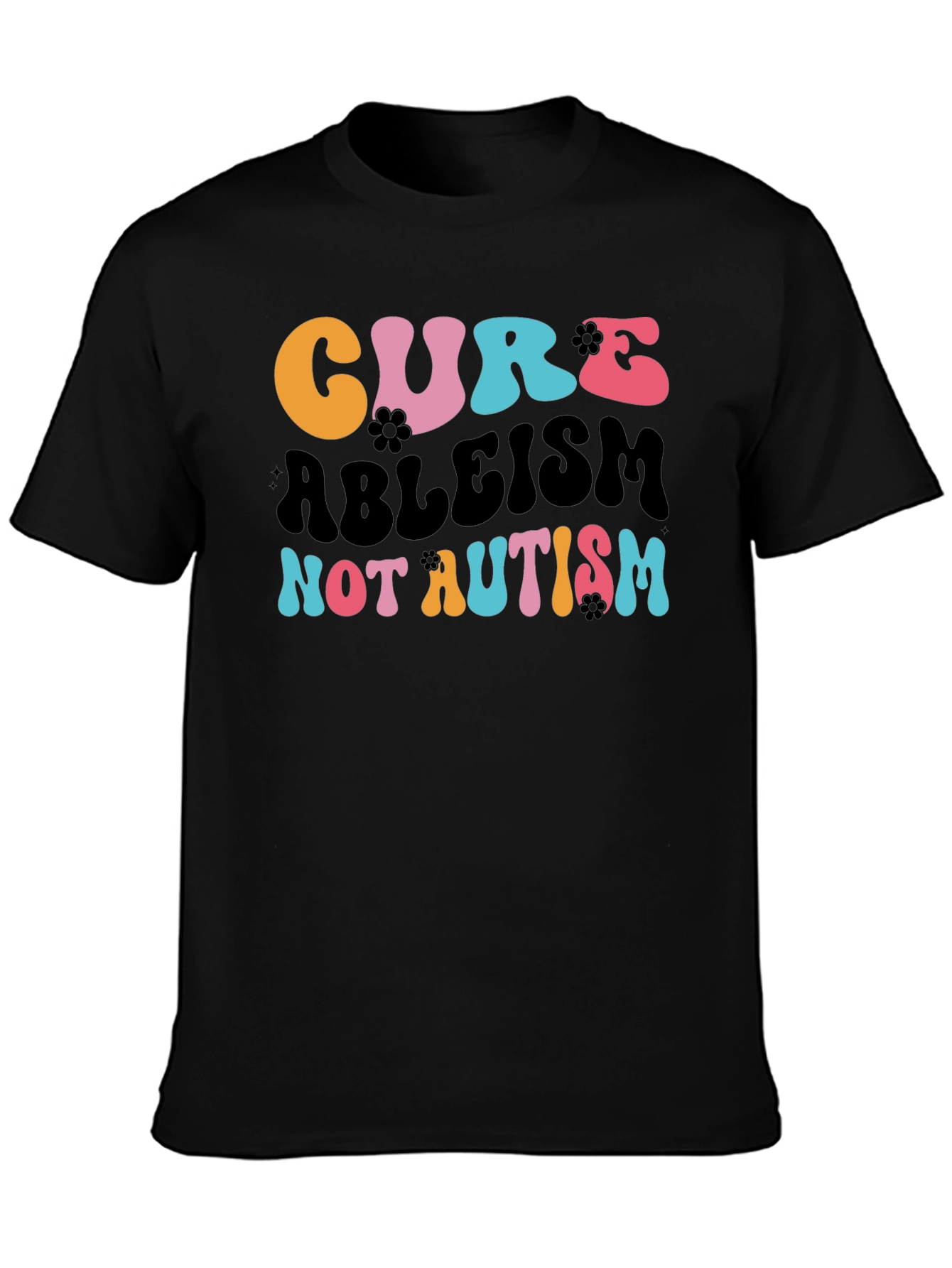 Cure Ableism Not Autism Tee - Black