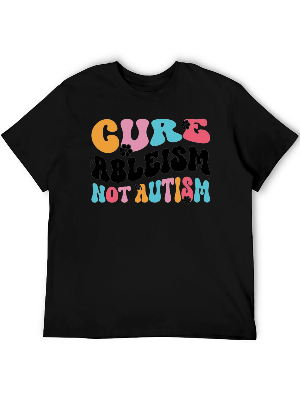 Cure Ableism Not Autism Tee - Black