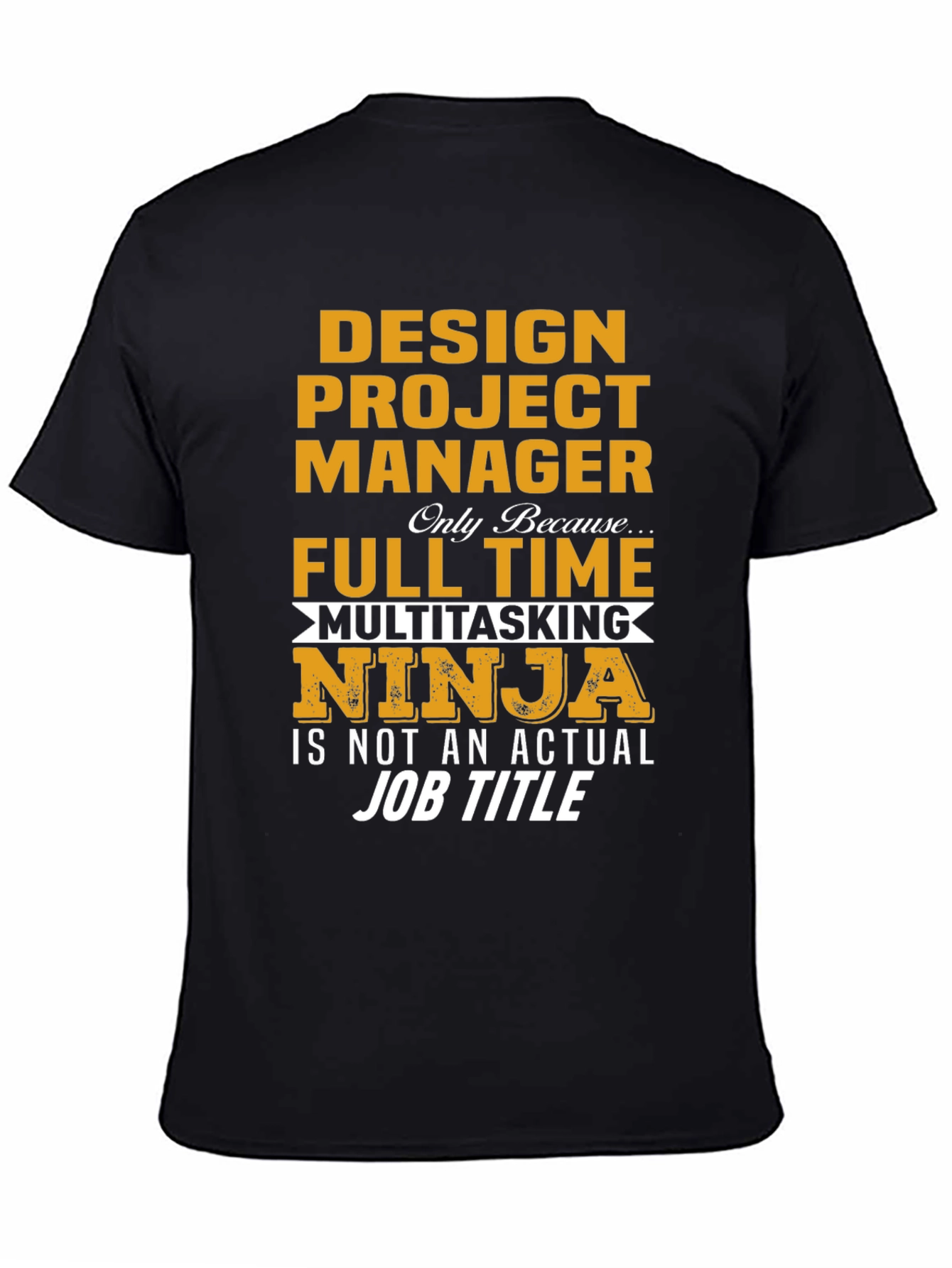 Design Project Manager Ninja T-Shirt