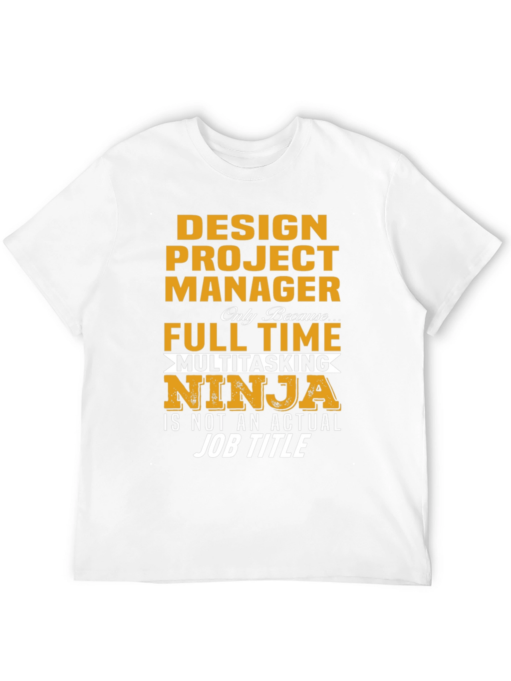 Design Project Manager Ninja T-Shirt