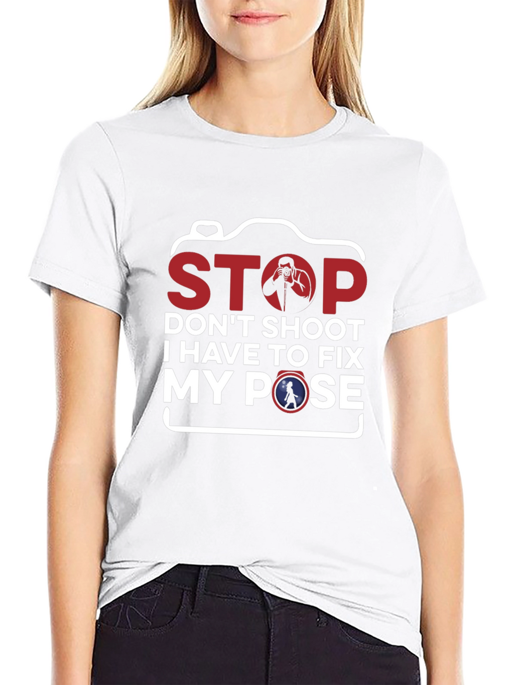 Stop Fix My Pose Funny Photography T-Shirt