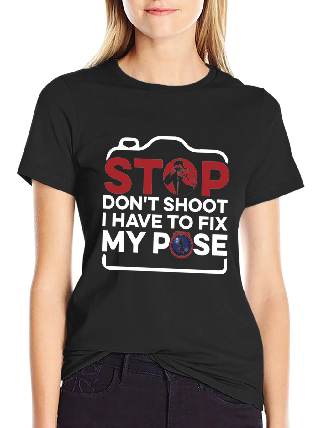 Stop Fix My Pose Funny Photography T-Shirt