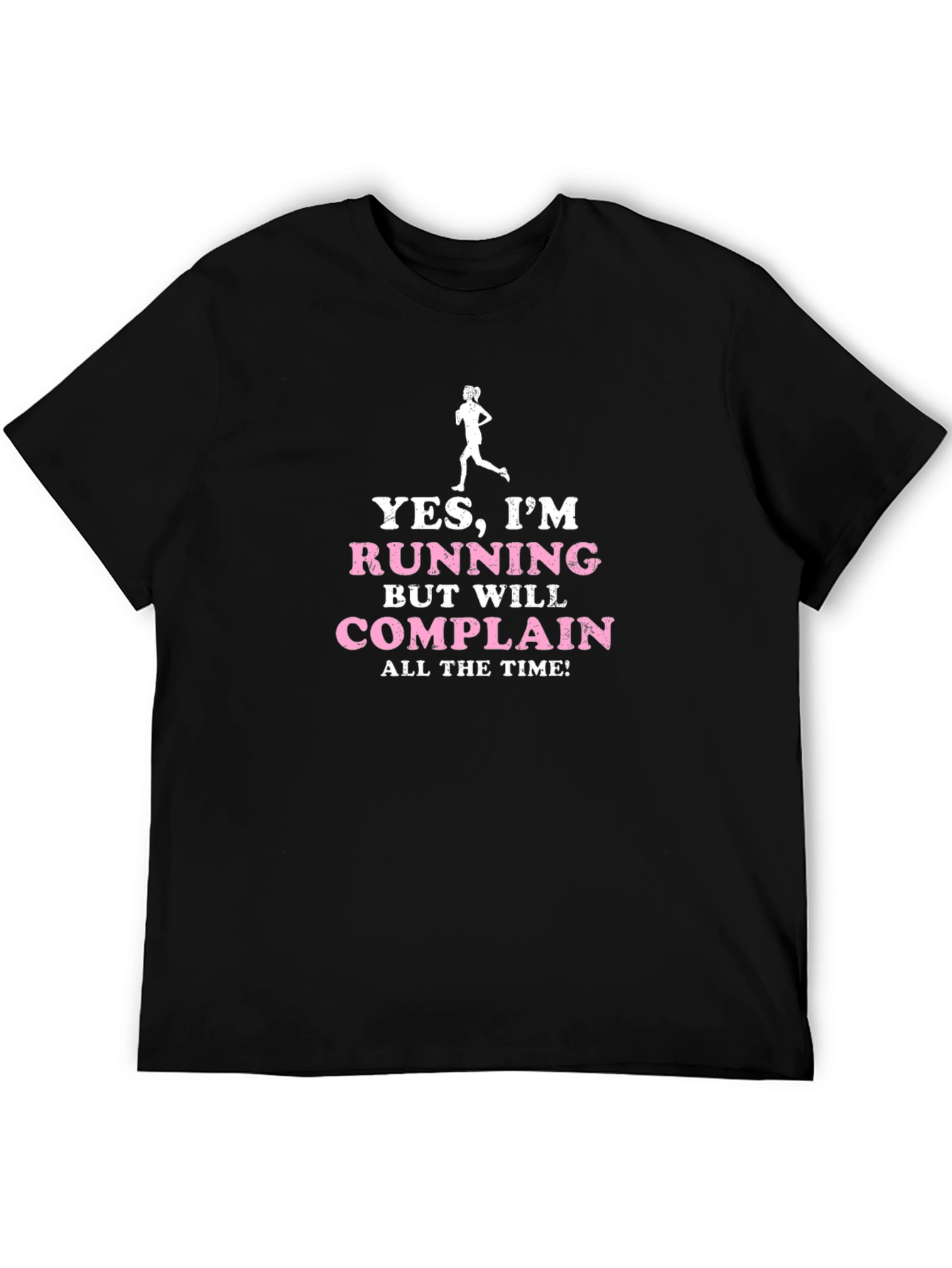 Funny Running T-Shirt: Yes Im Running But Will Complain