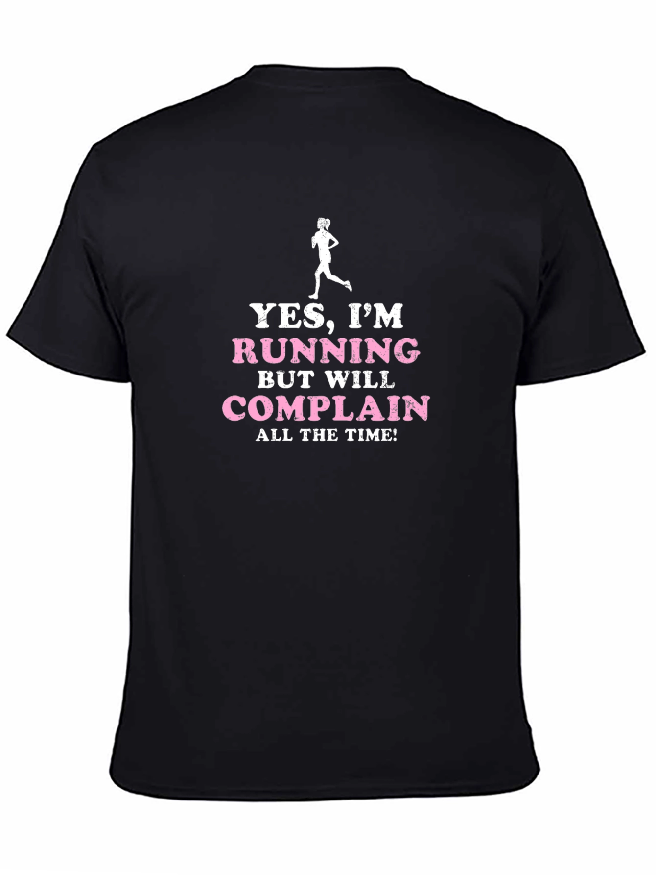 Funny Running T-Shirt: Yes Im Running But Will Complain