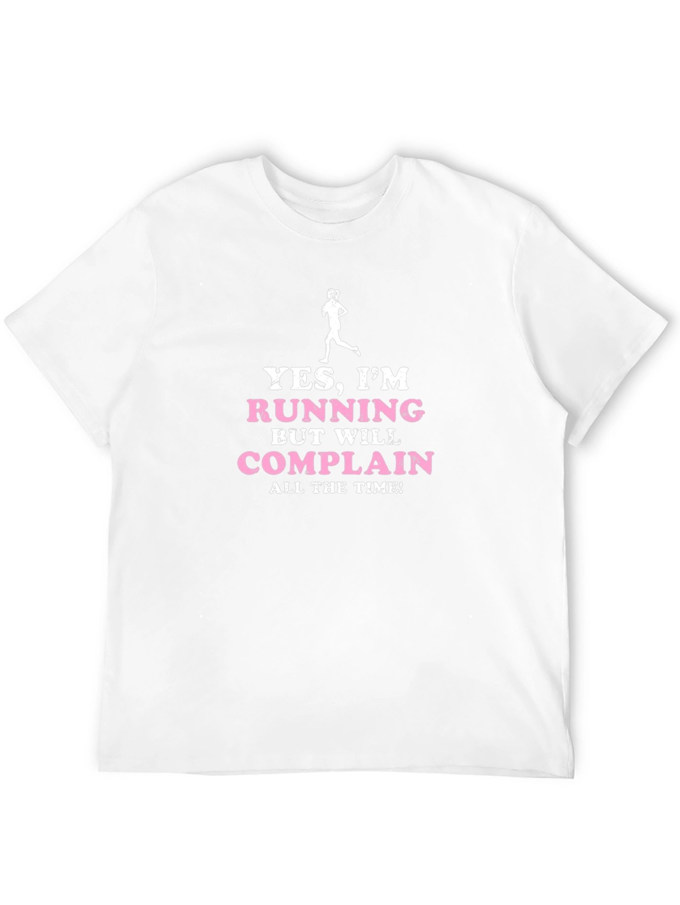 Funny Running T-Shirt: Yes Im Running But Will Complain