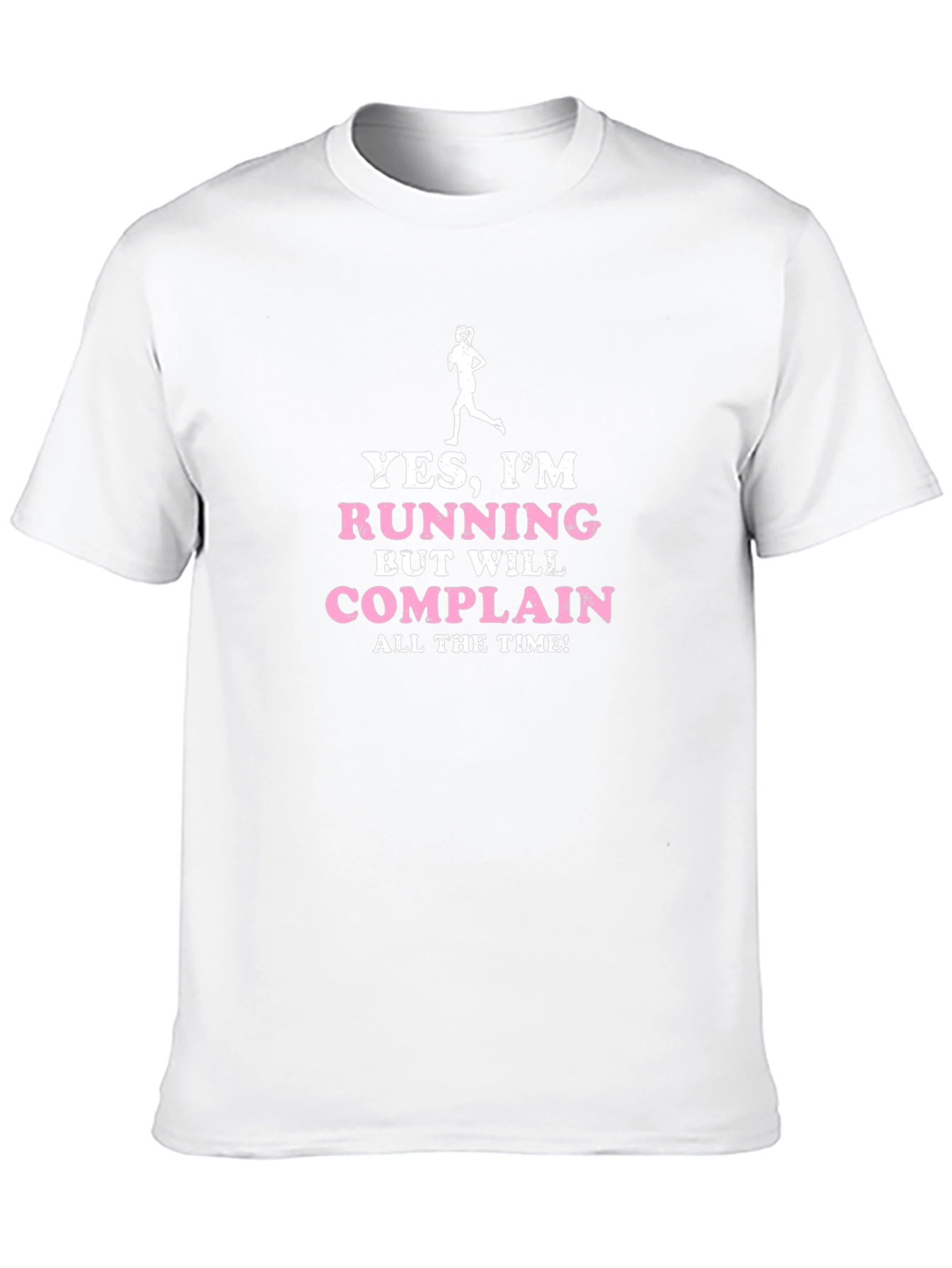 Funny Running T-Shirt: Yes Im Running But Will Complain