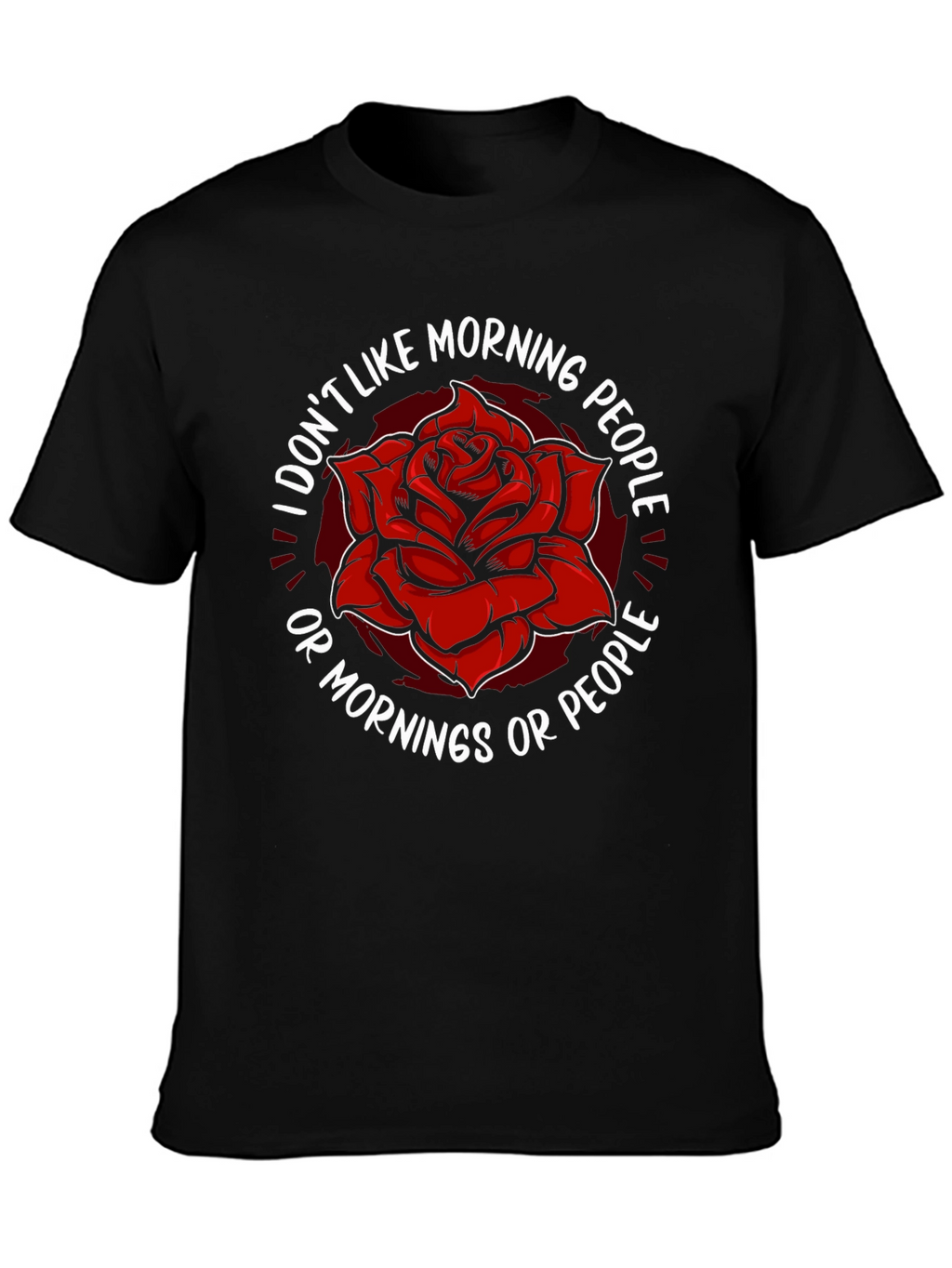 I Dont Like Morning People Graphic Tee