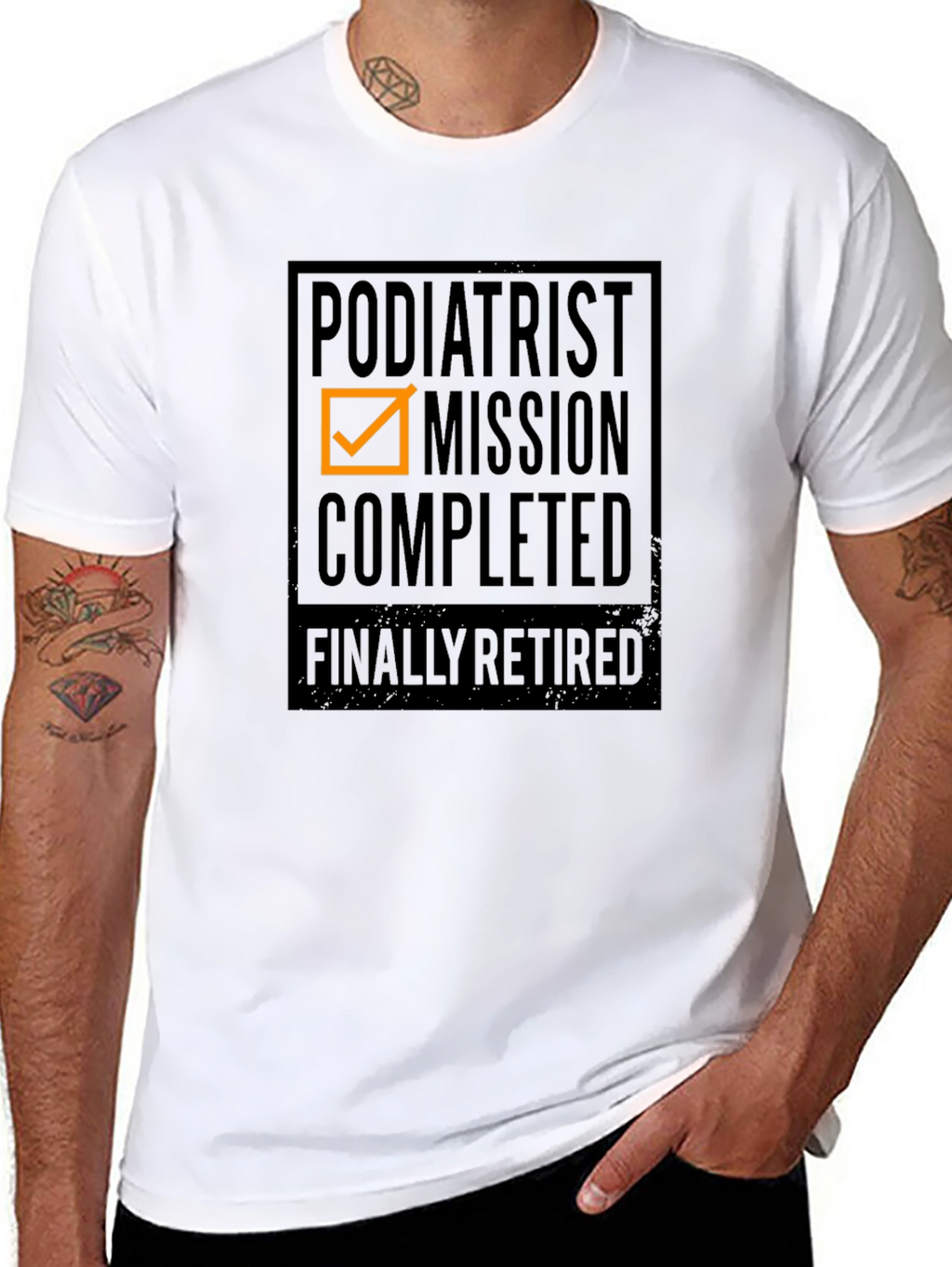 Podiatrist Mission Completed - Finally Retired T-Shirt