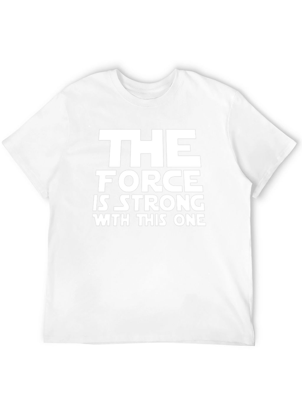 Star Wars The Force Is Strong T-Shirt