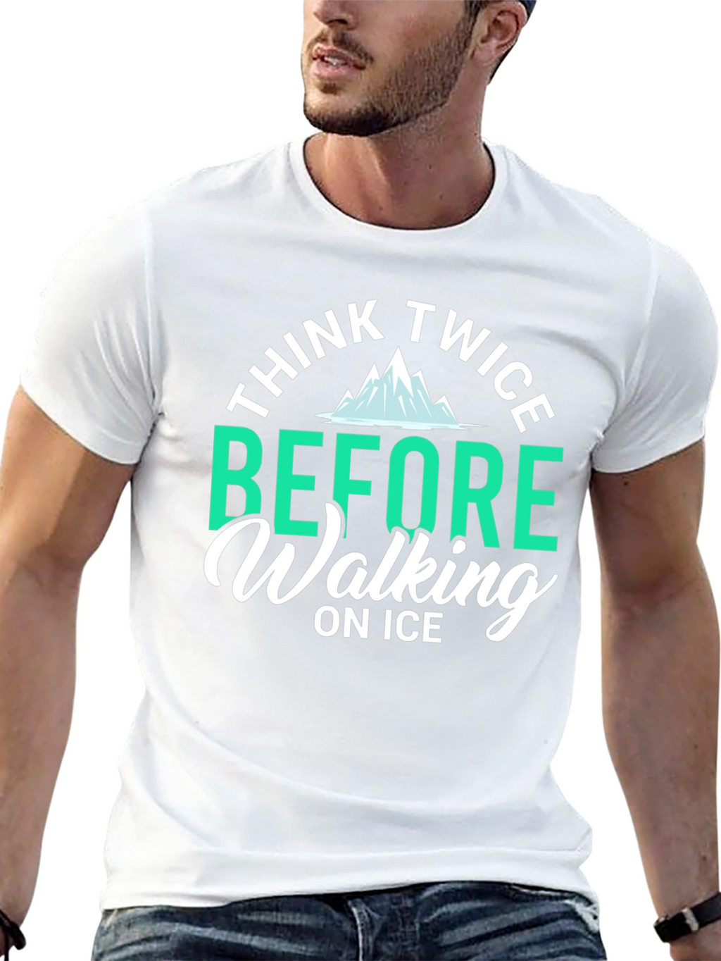 Think Twice Before Walking on Ice T-Shirt