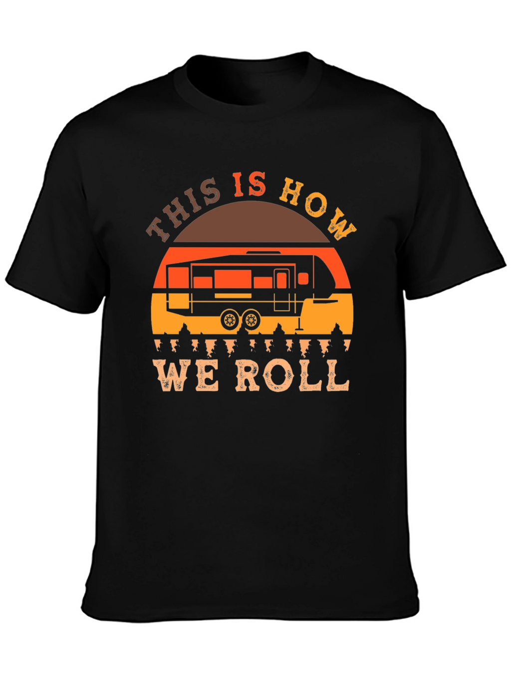 This is How We Roll RV Camping T-Shirt