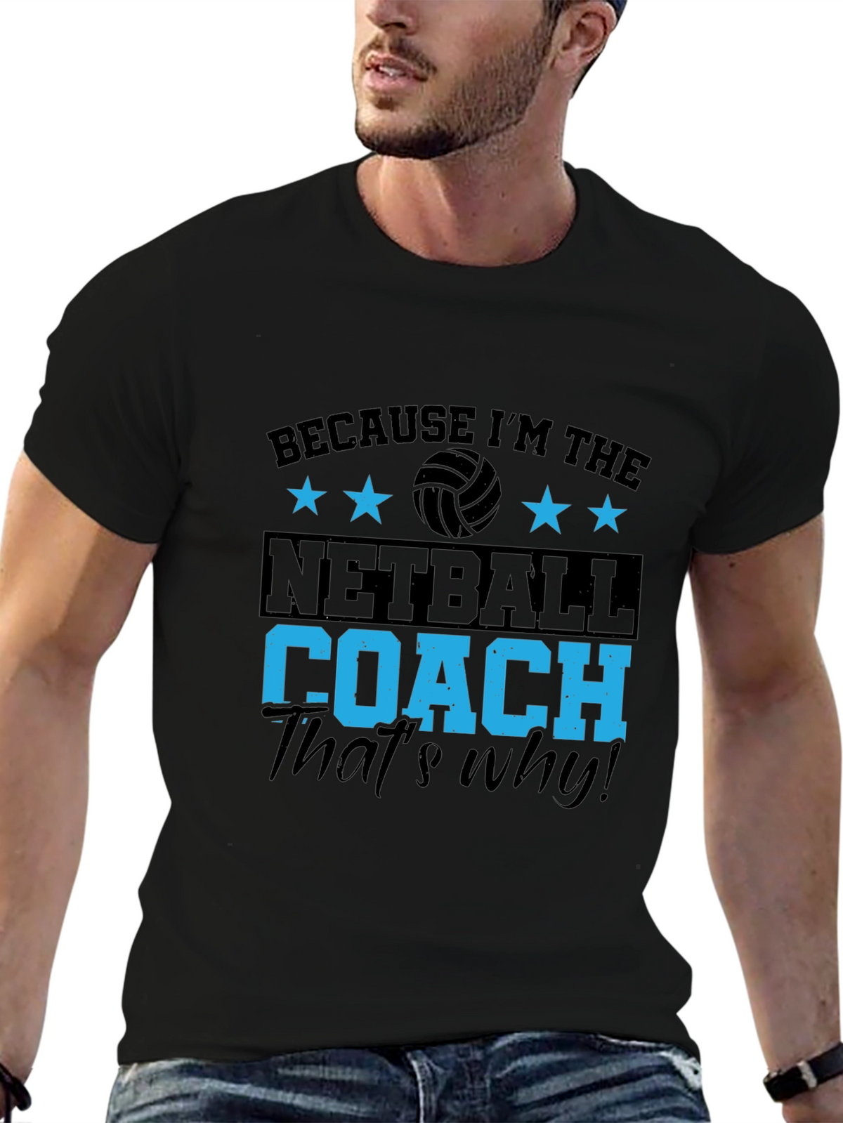 Netball Coach T-Shirt - Because Im the... Thats Why!