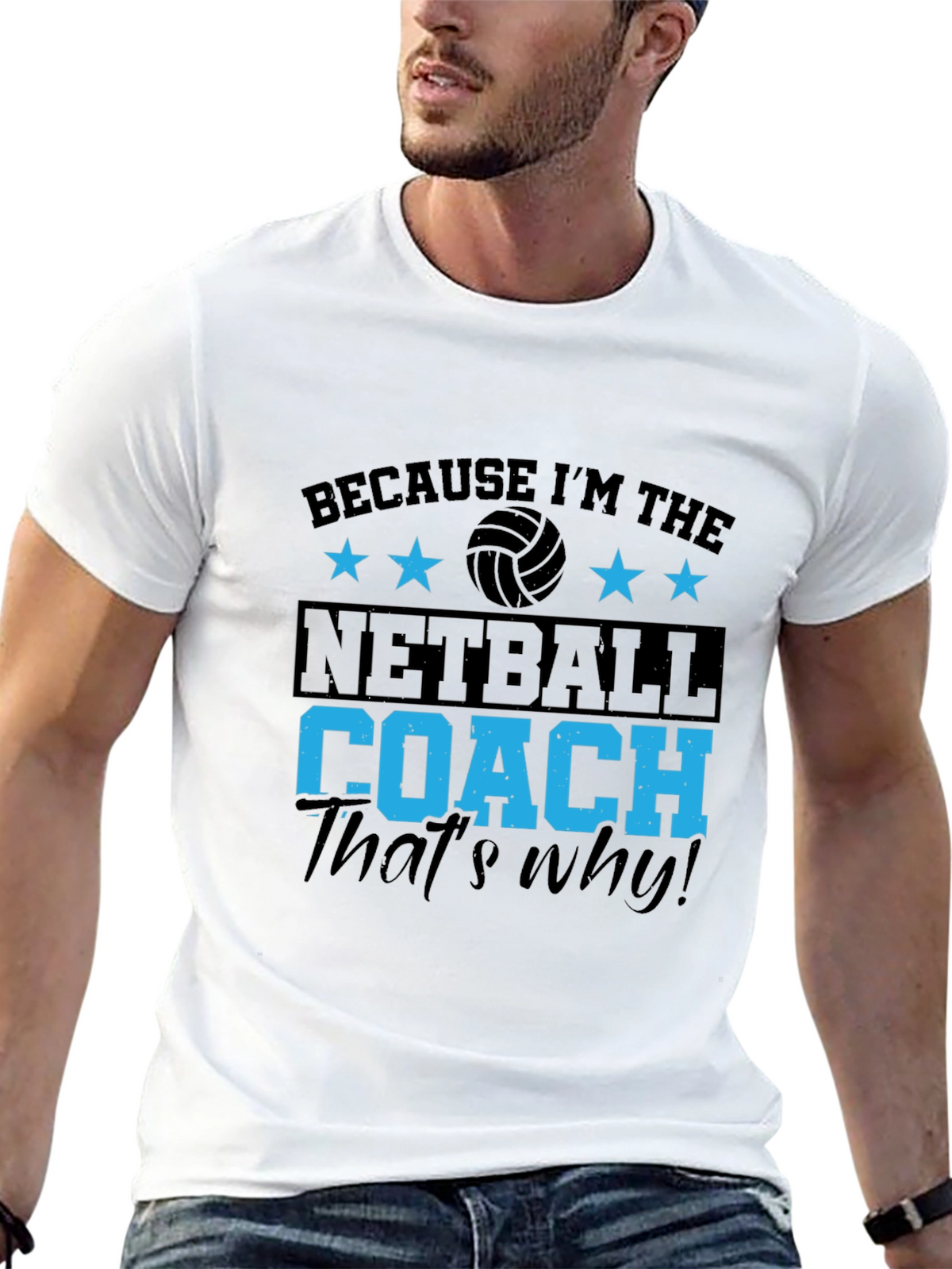 Netball Coach T-Shirt - Because Im the... Thats Why!