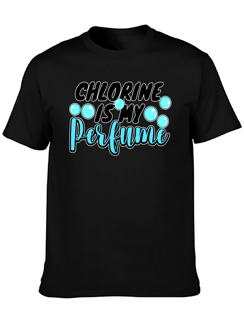 Chlorine is My Perfume Graphic T-Shirt