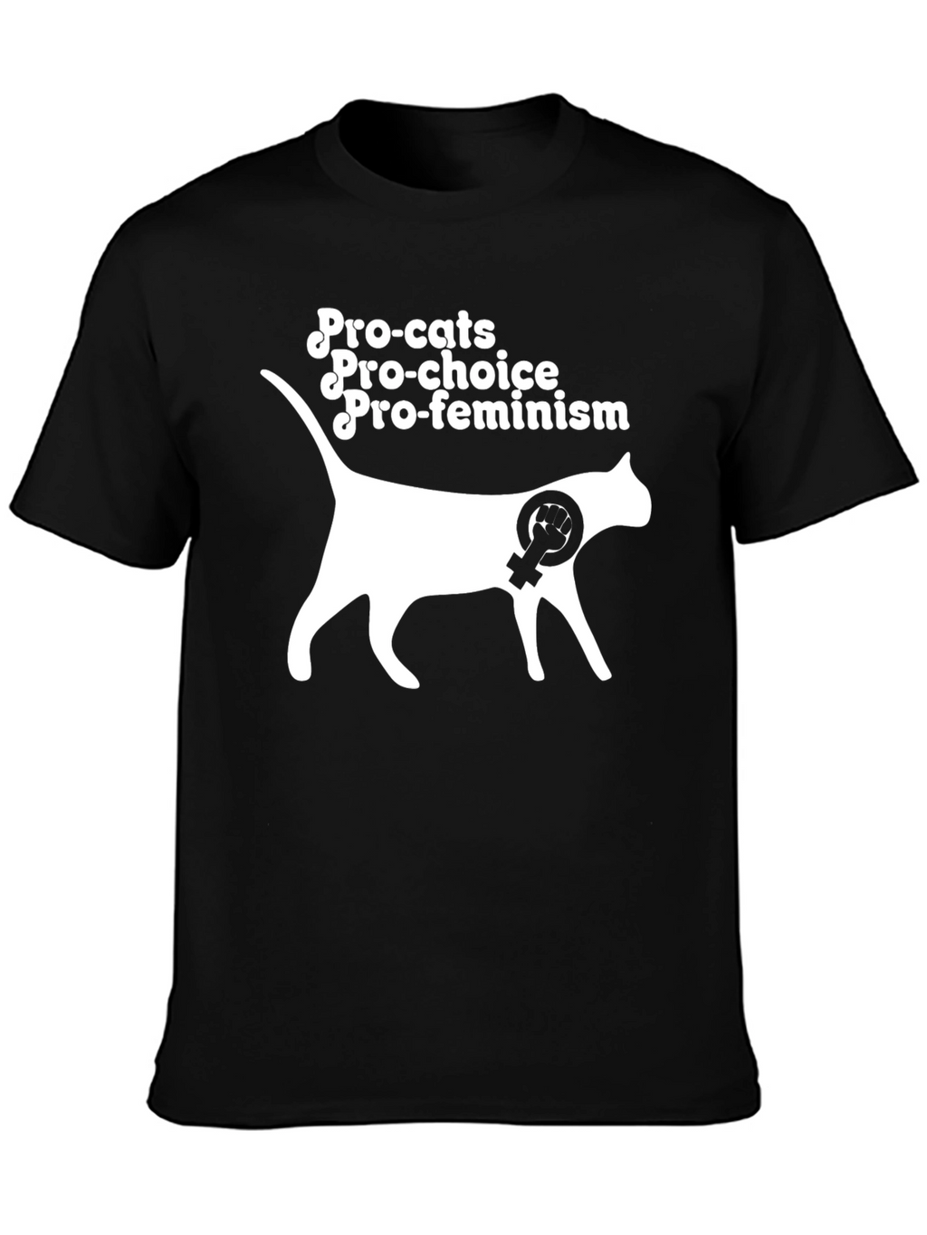 Pro-Cats Pro-Choice Pro-Feminism Graphic T-Shirt