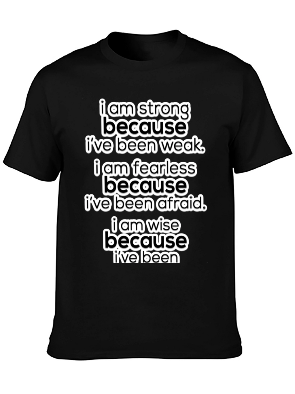 Motivational T-Shirt: Strong Fearless Wise - Black