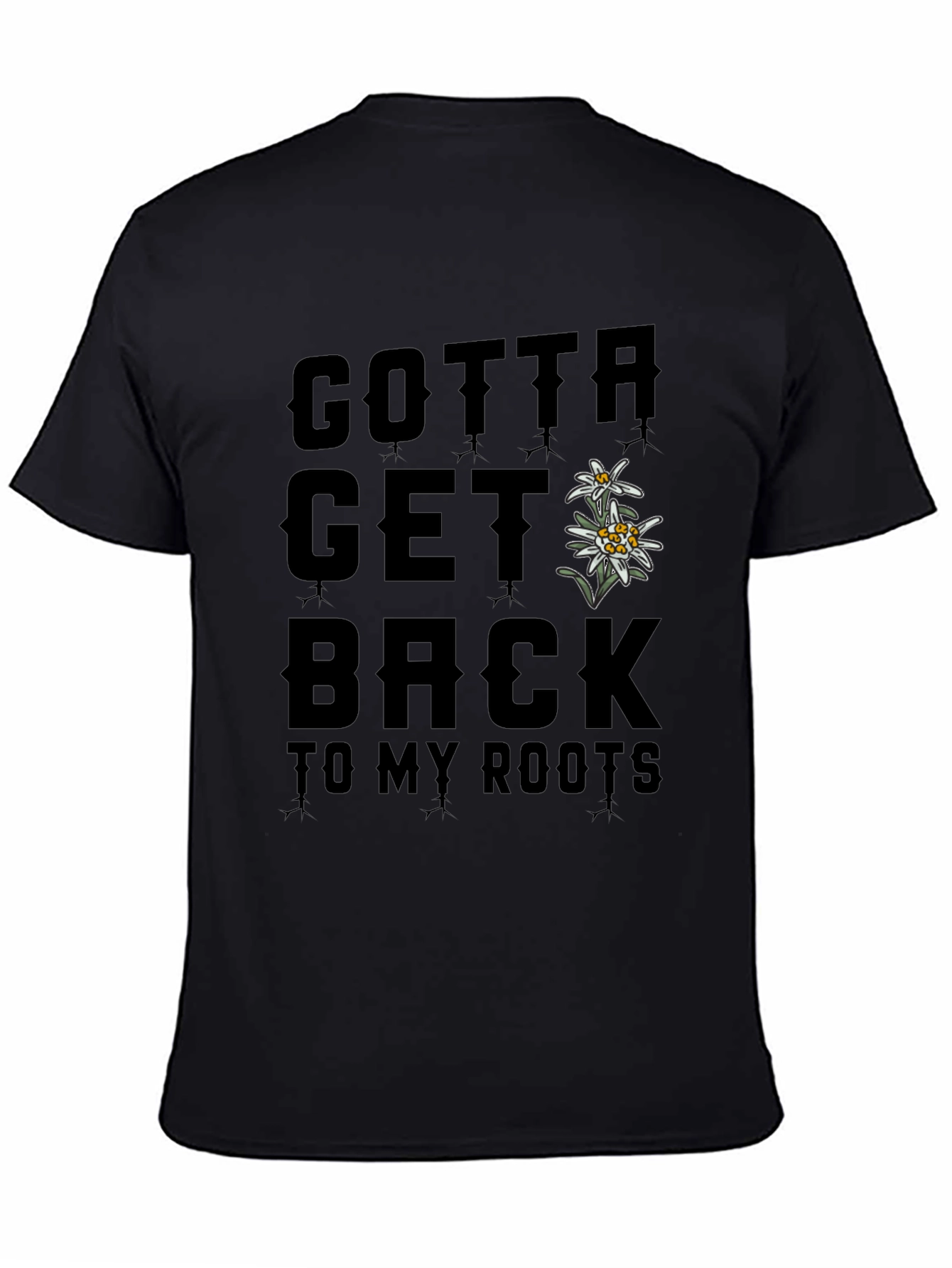 Gotta Get Back to My Roots T-Shirt