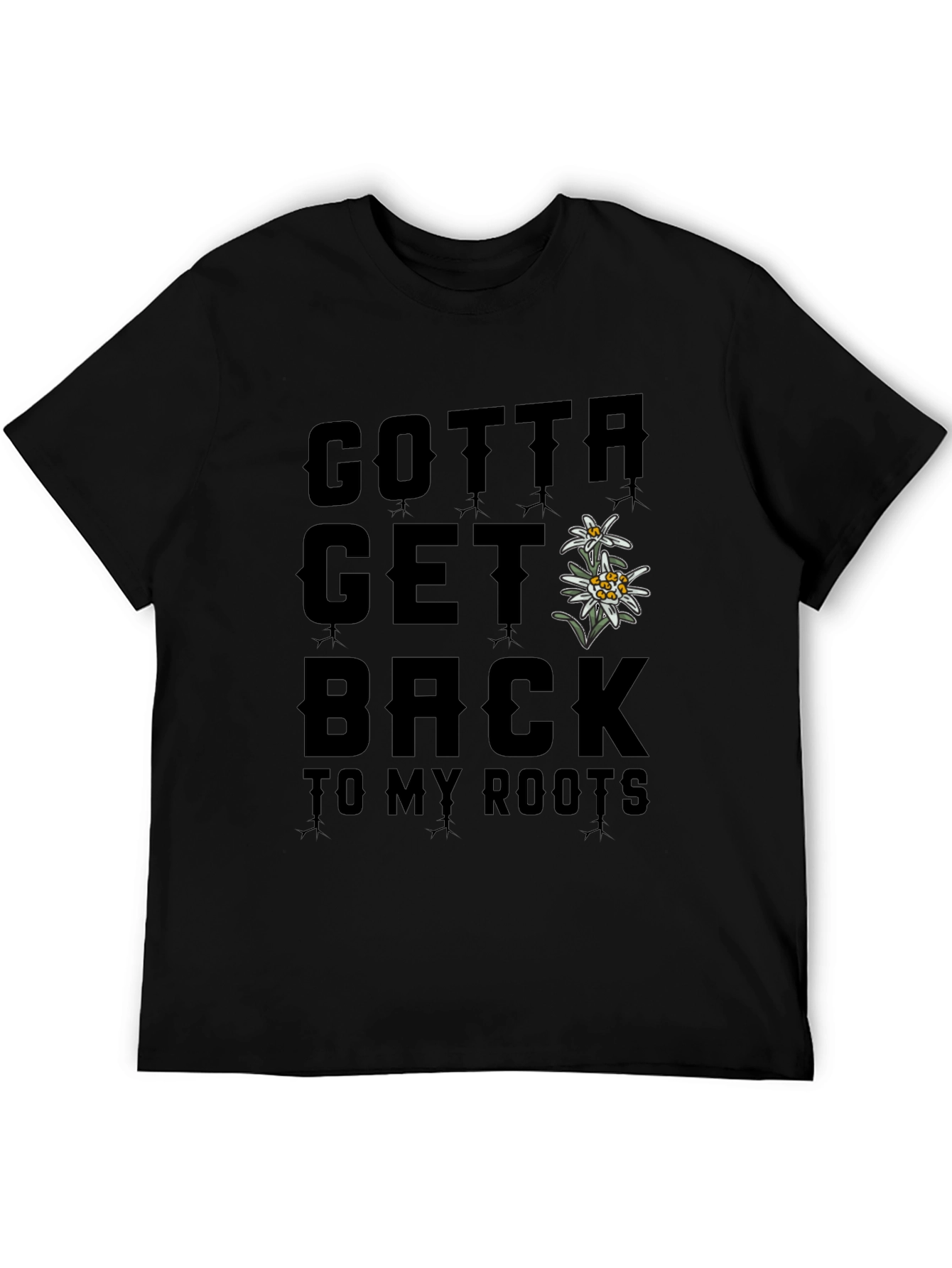 Gotta Get Back to My Roots T-Shirt