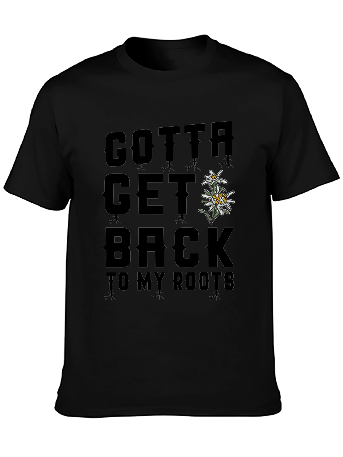 Gotta Get Back to My Roots T-Shirt