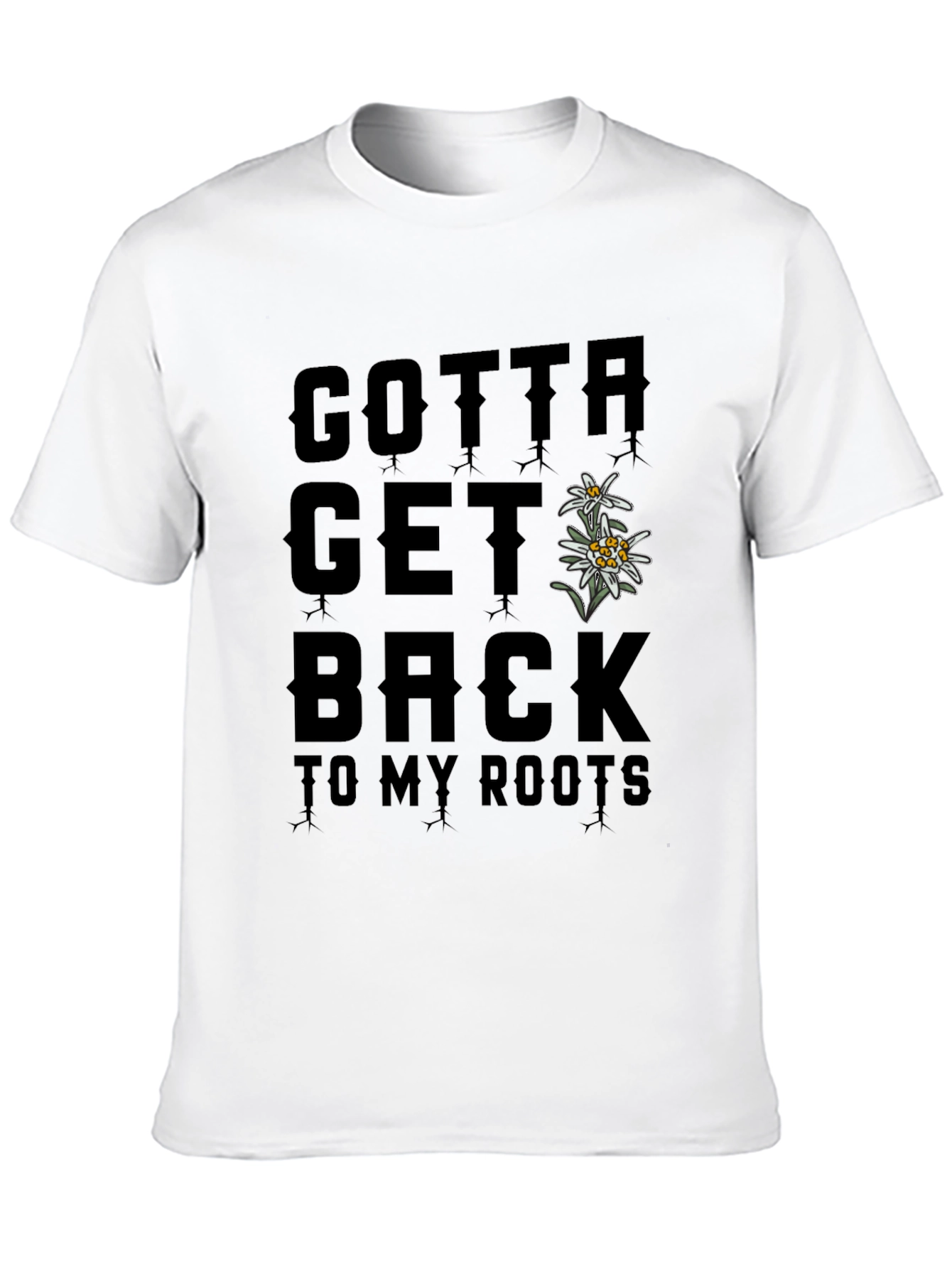 Gotta Get Back to My Roots T-Shirt