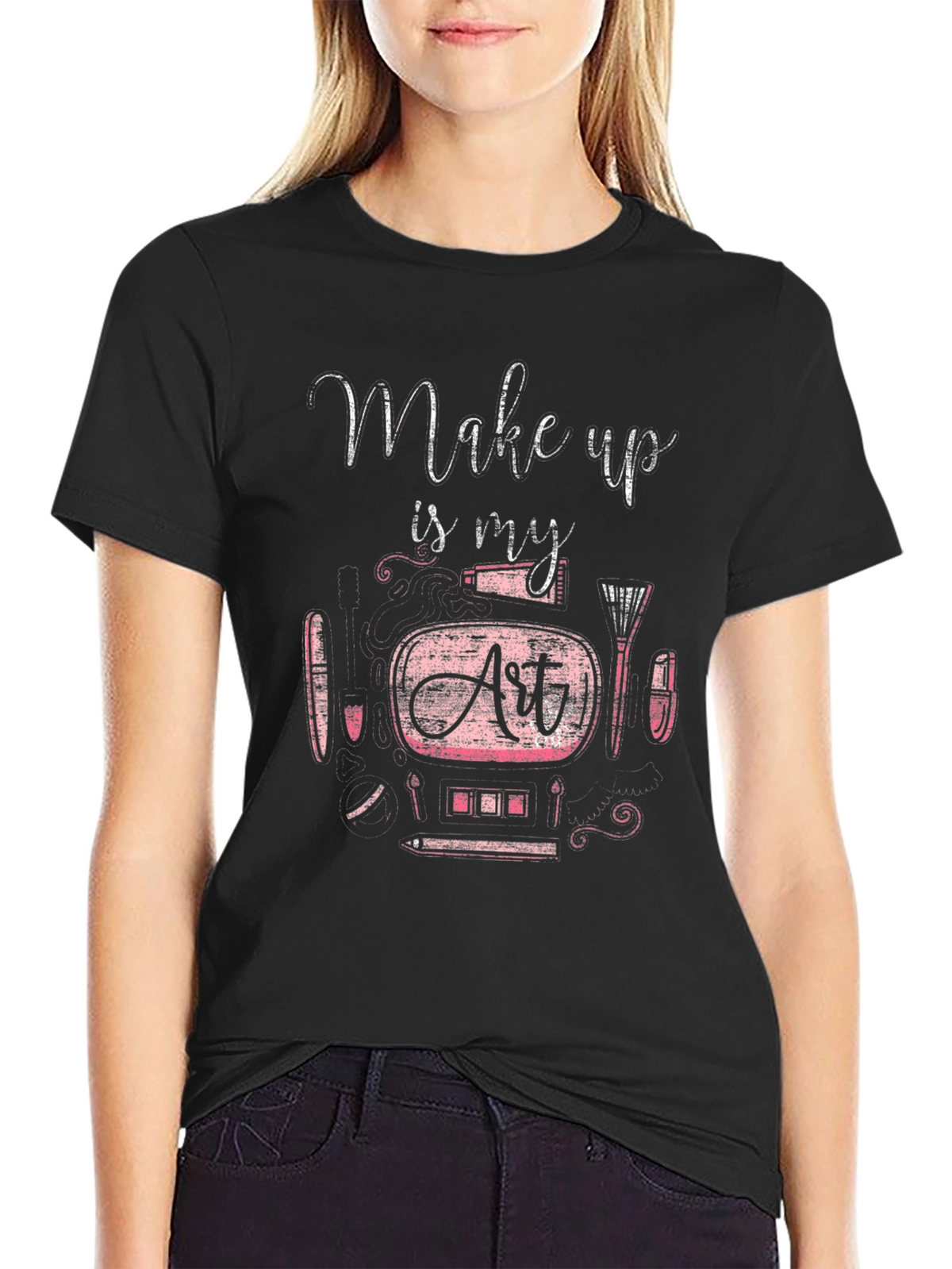 Makeup Is My Art T-Shirt - Unisex Crew Neck Tee