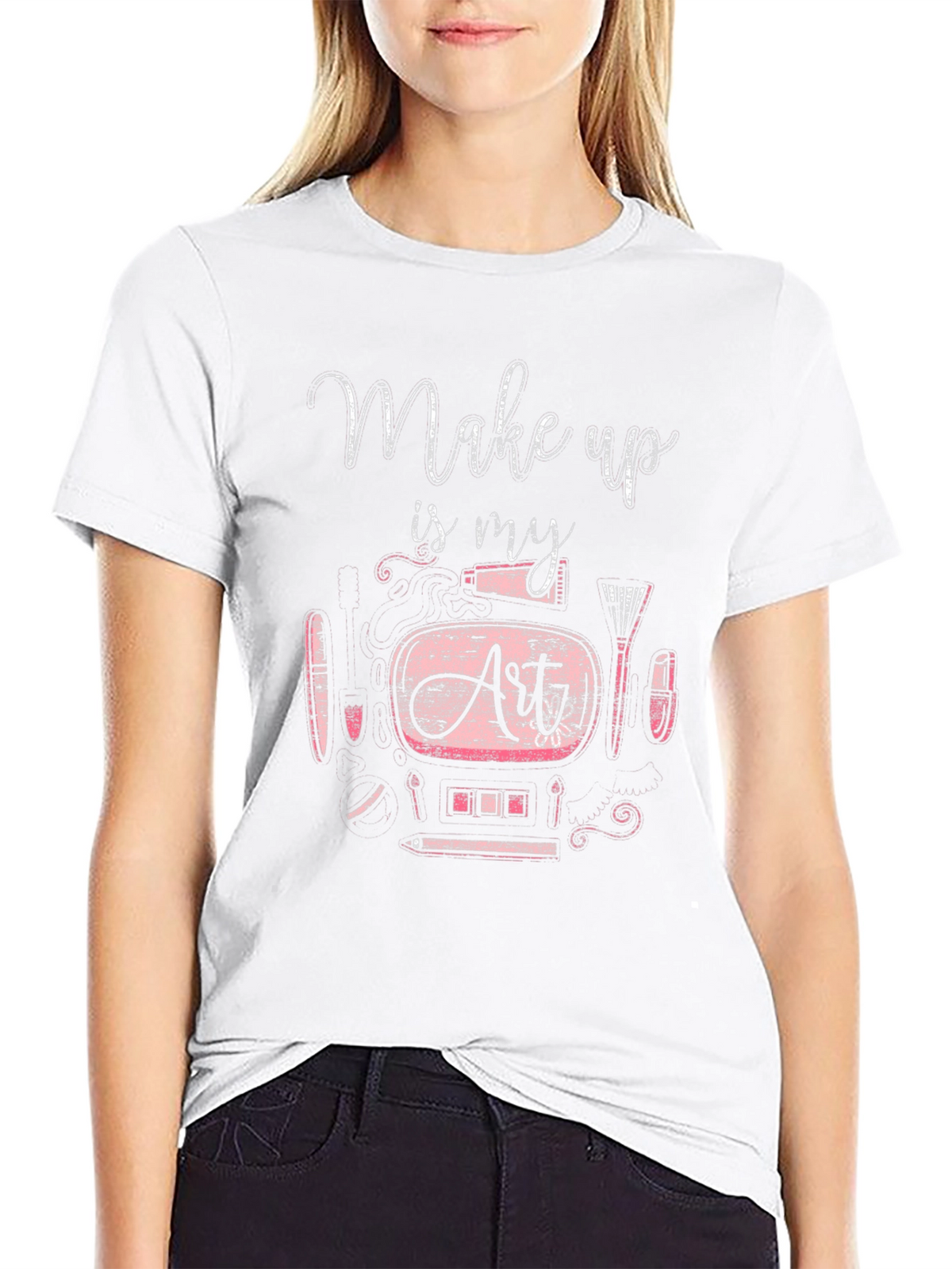 Makeup Is My Art T-Shirt - Unisex Crew Neck Tee