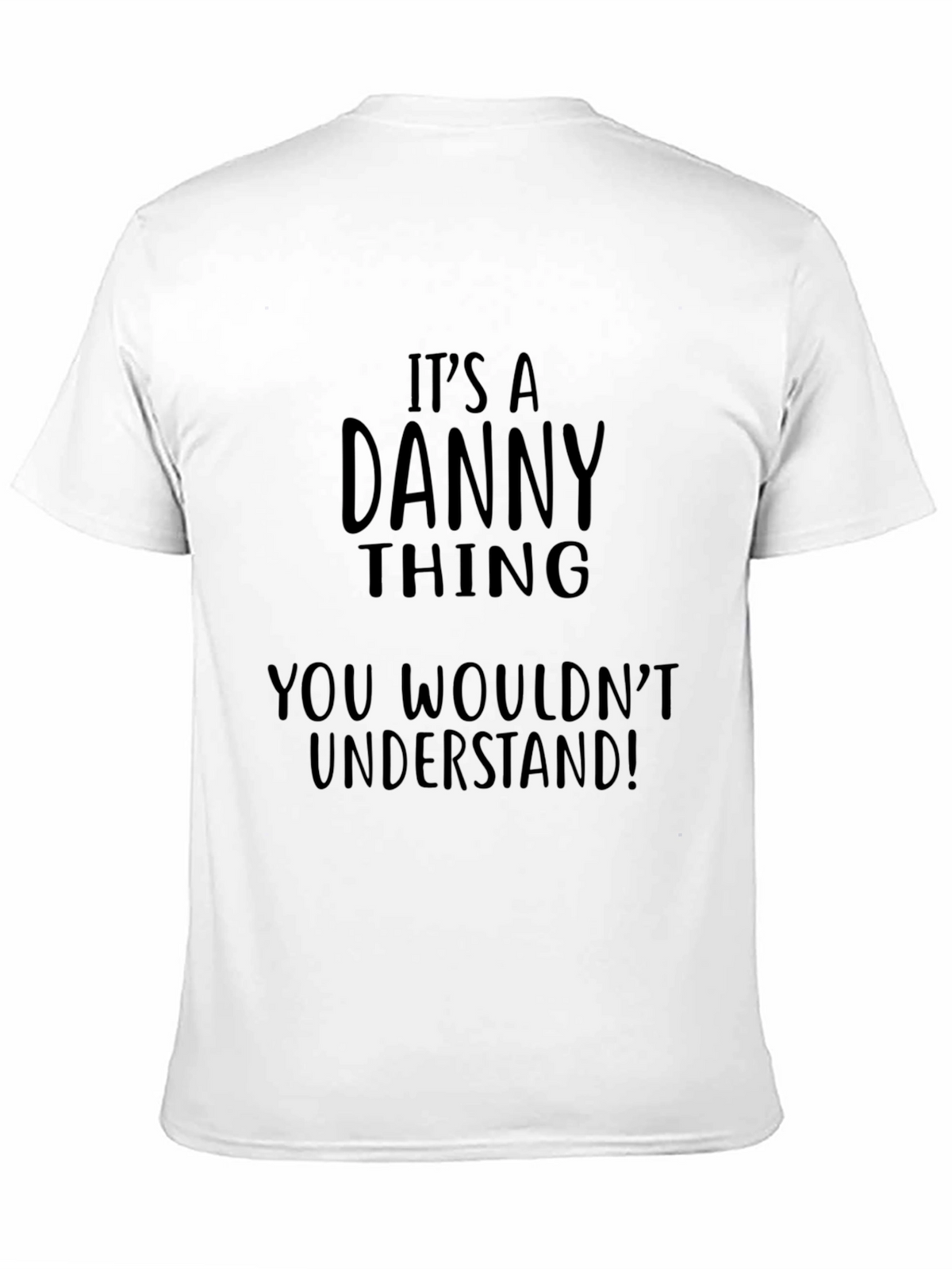 Its a Danny Thing T-Shirt - Funny Personalized Name Tee