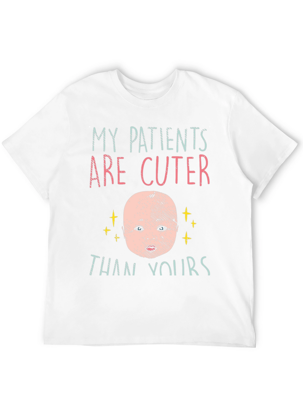 My Patients Are Cuter Than Yours Black T-Shirt