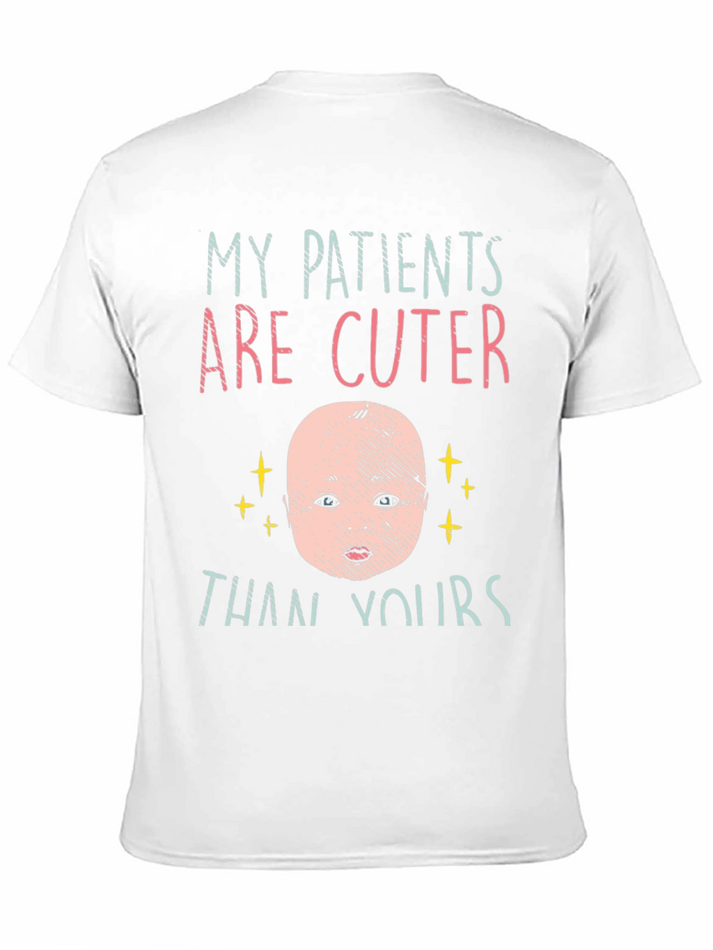 My Patients Are Cuter Than Yours Black T-Shirt