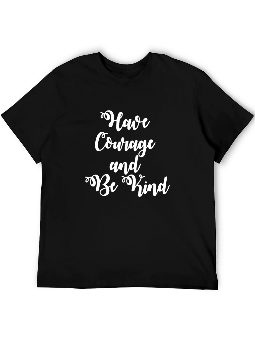Have Courage and Be Kind Graphic Tee