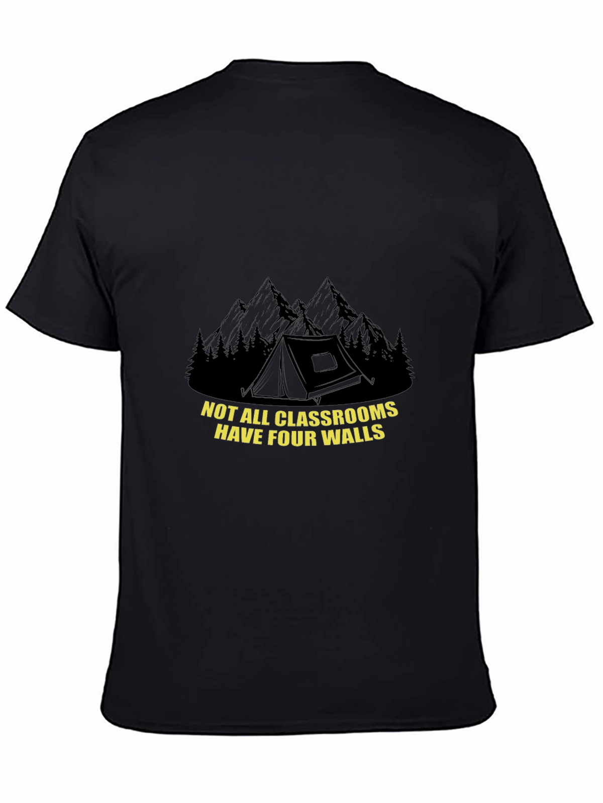 Outdoor Classroom Tee - Not All Classrooms Have Four Walls T-Shirt