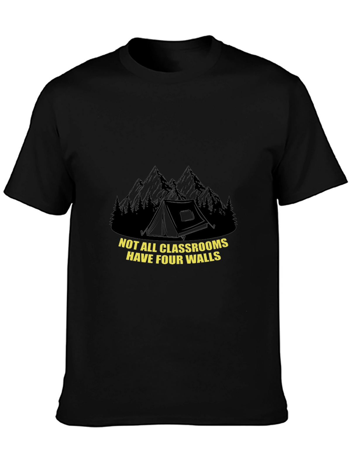 Outdoor Classroom Tee - Not All Classrooms Have Four Walls T-Shirt