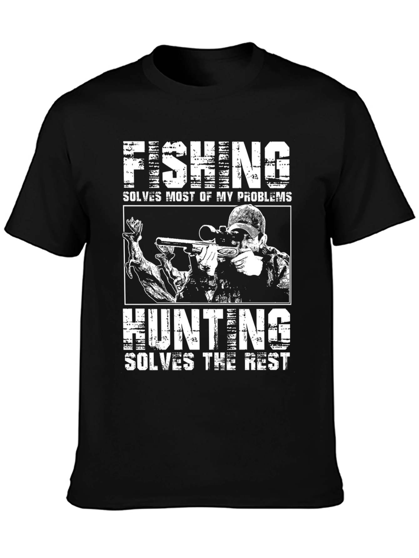 Fishing and Hunting T-Shirt - Solves My Problems
