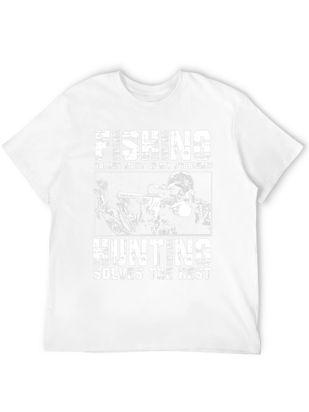 Fishing and Hunting T-Shirt - Solves My Problems