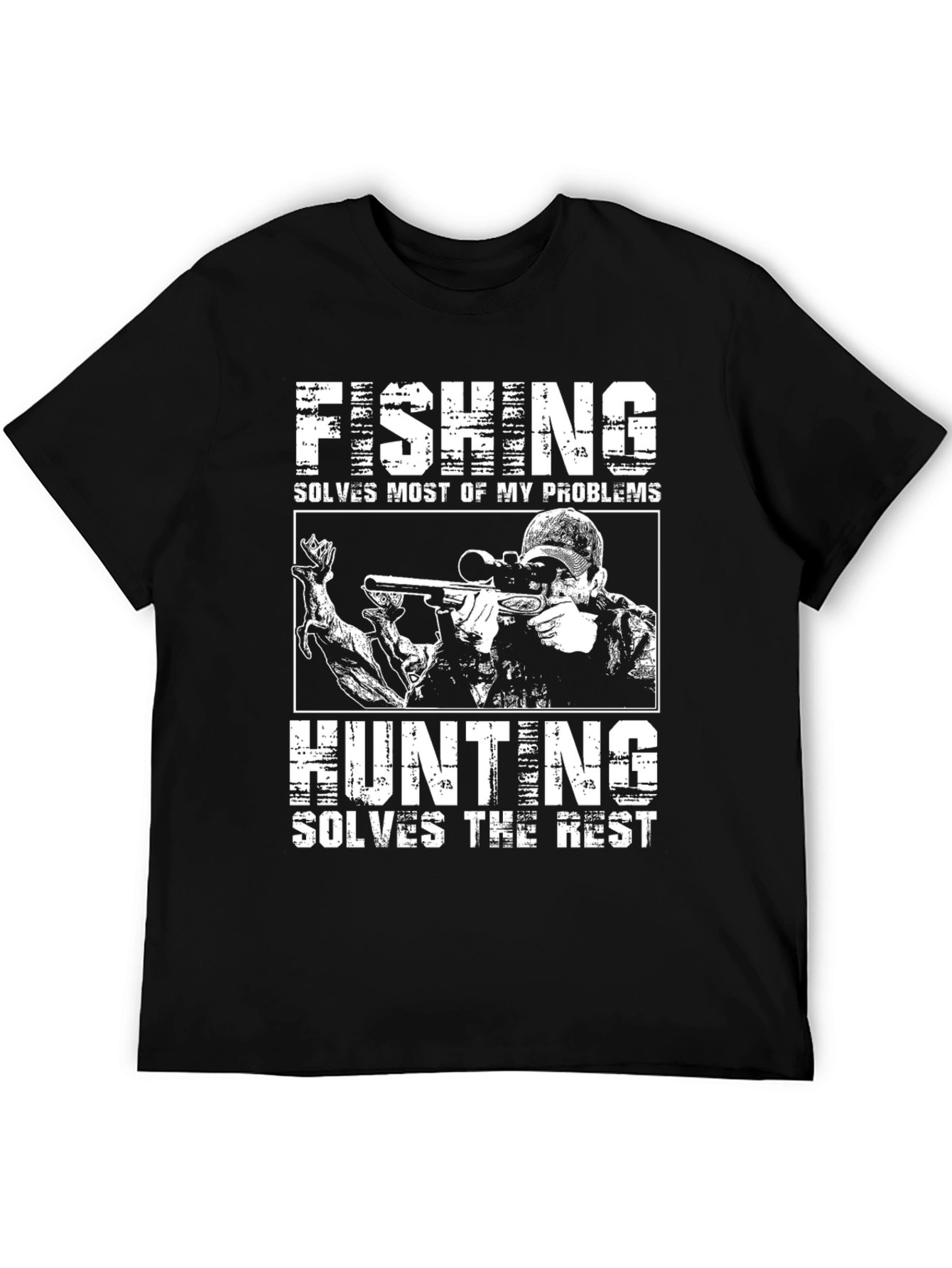 Fishing and Hunting T-Shirt - Solves My Problems