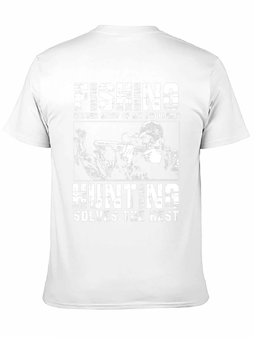 Fishing and Hunting T-Shirt - Solves My Problems