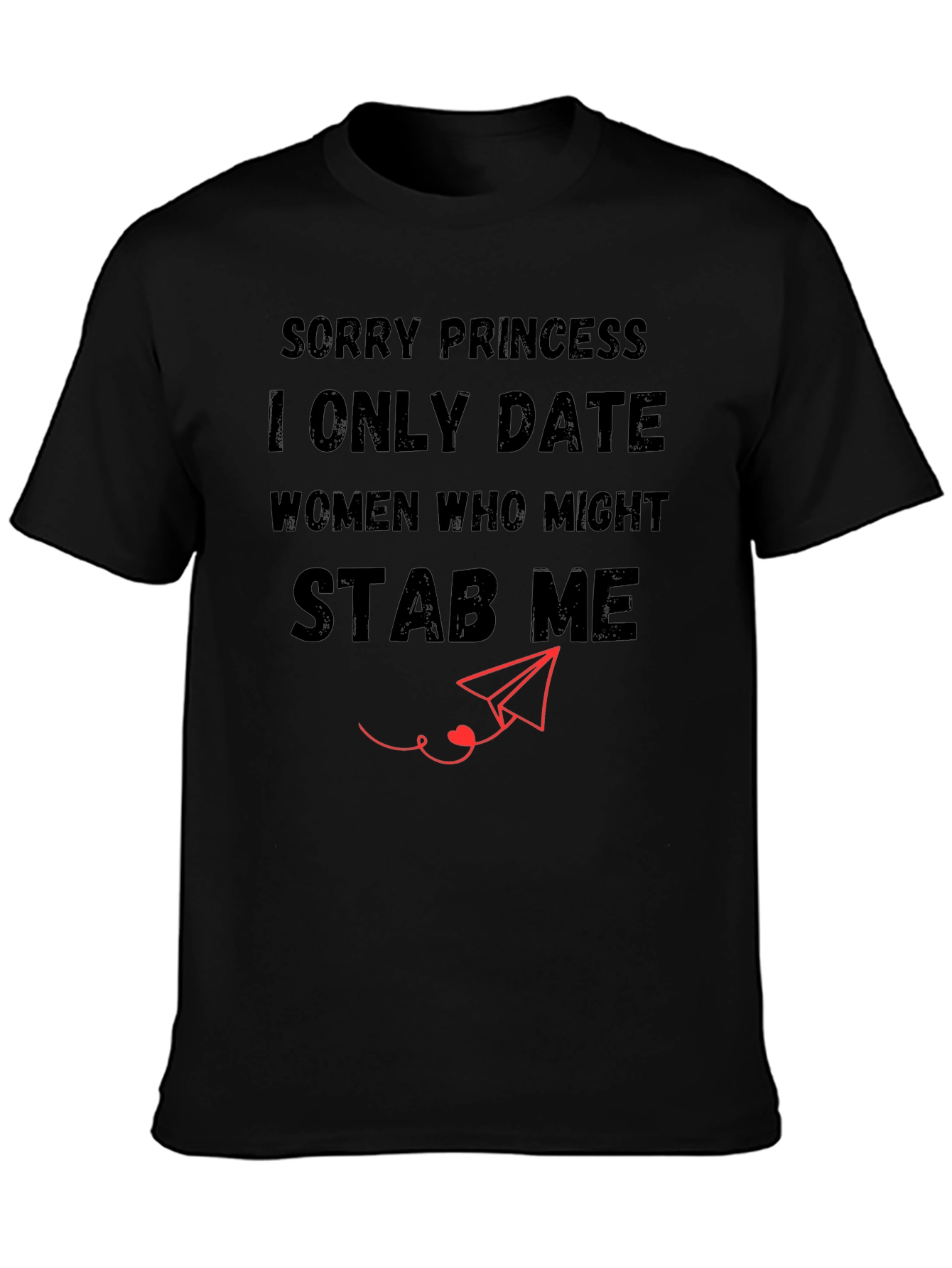 Sorry Princess T-Shirt