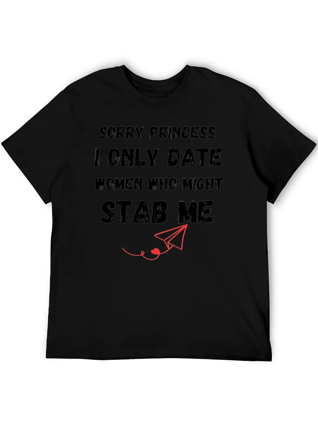 Sorry Princess T-Shirt
