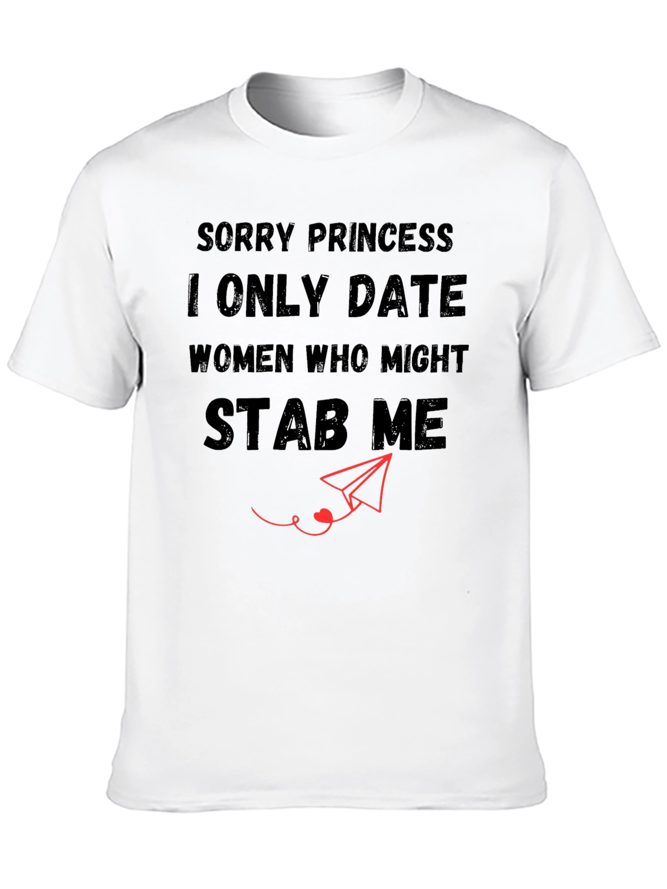 Sorry Princess T-Shirt