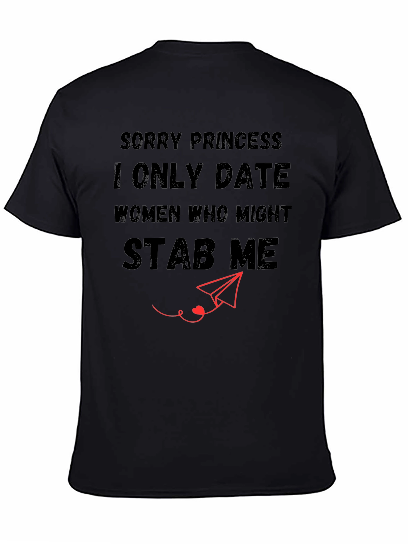 Sorry Princess T-Shirt