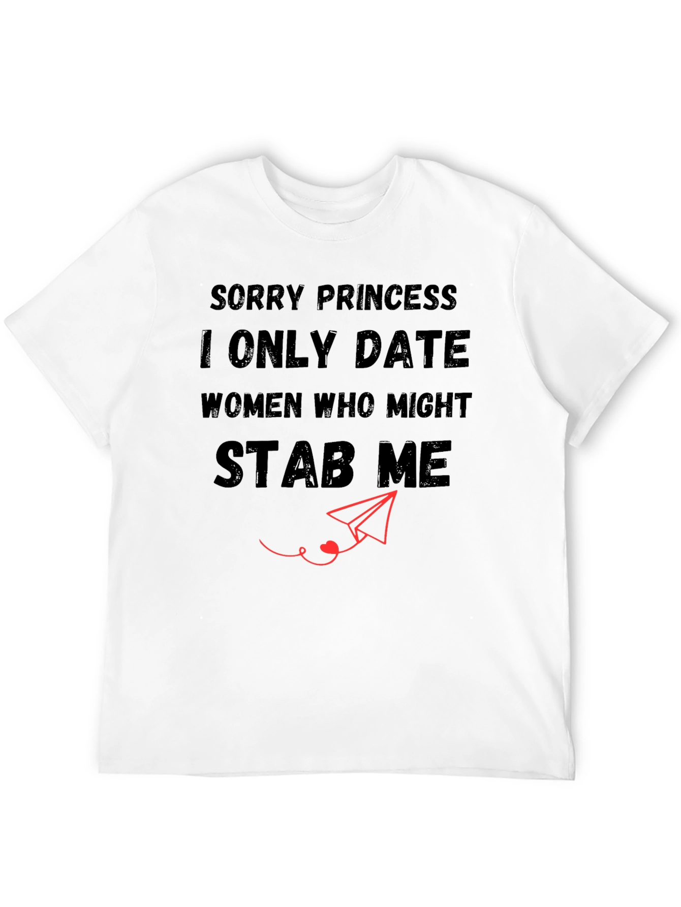 Sorry Princess T-Shirt