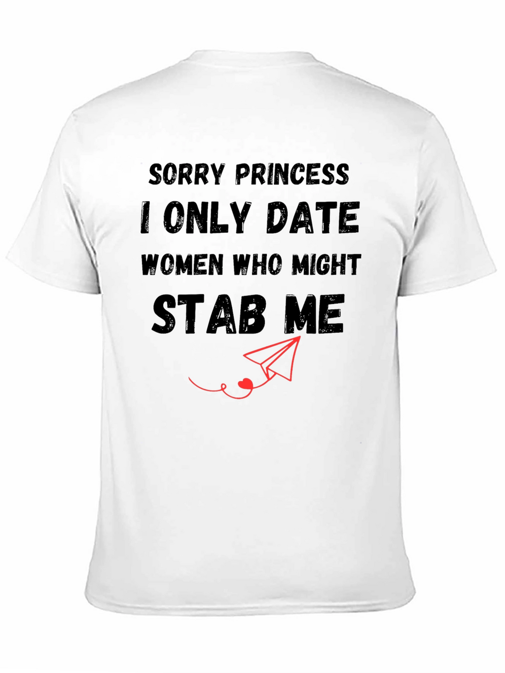 Sorry Princess T-Shirt