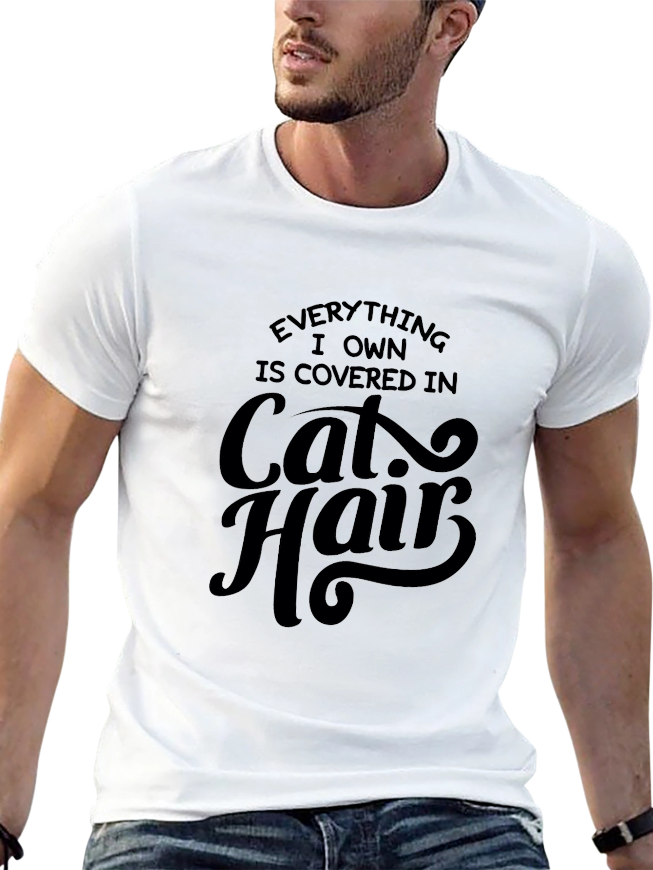 Everything I Own is Covered in Cat Hair T-Shirt