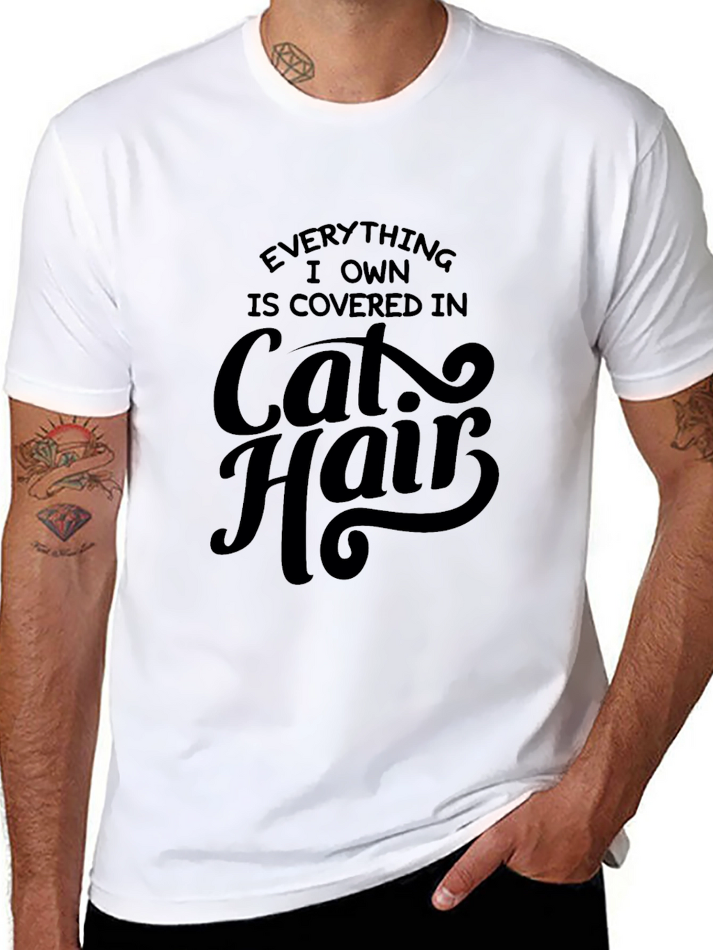 Everything I Own is Covered in Cat Hair T-Shirt