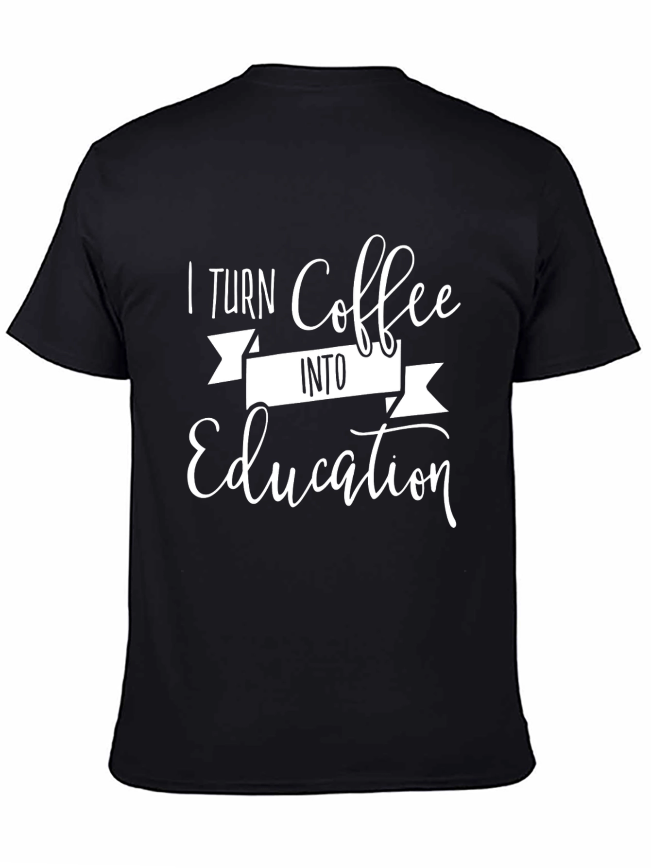 Coffee Lover T-Shirt - I Turn Coffee Into Education