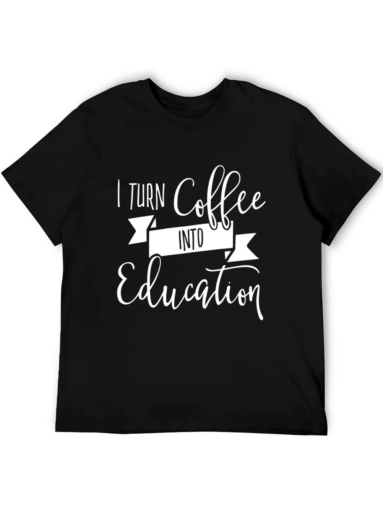 Coffee Lover T-Shirt - I Turn Coffee Into Education