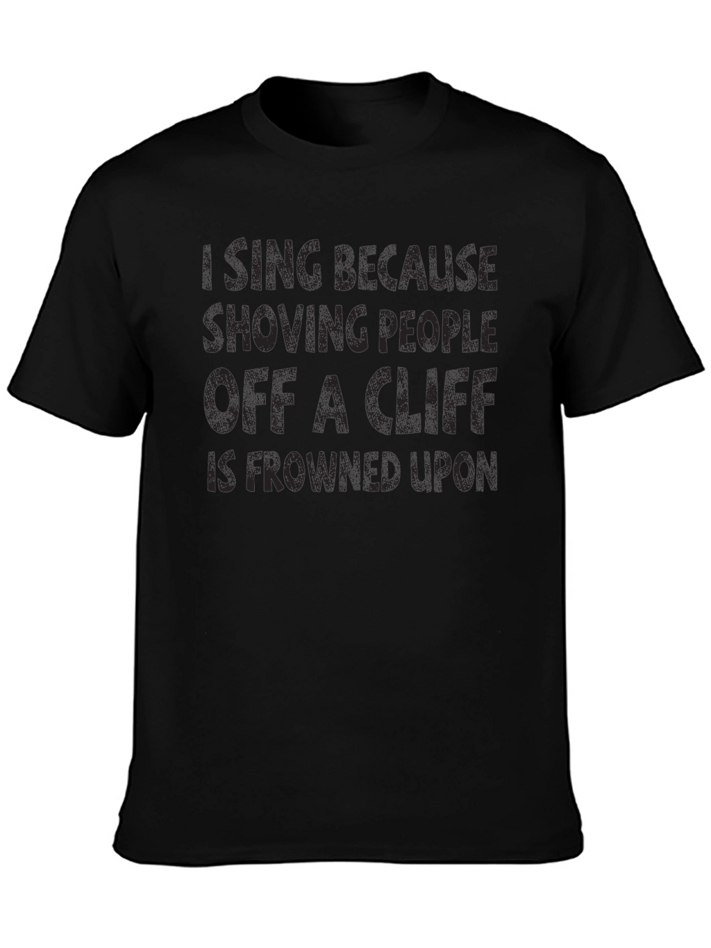 Funny T-Shirt: Im Icing Shoving People Off a Cliff