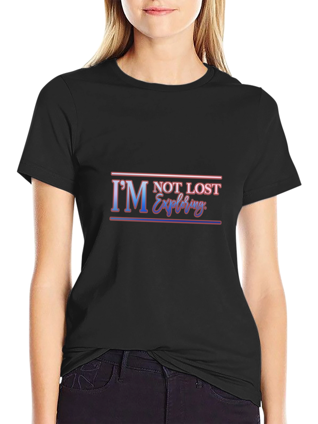 Im Not Lost Im Exploring T-Shirt