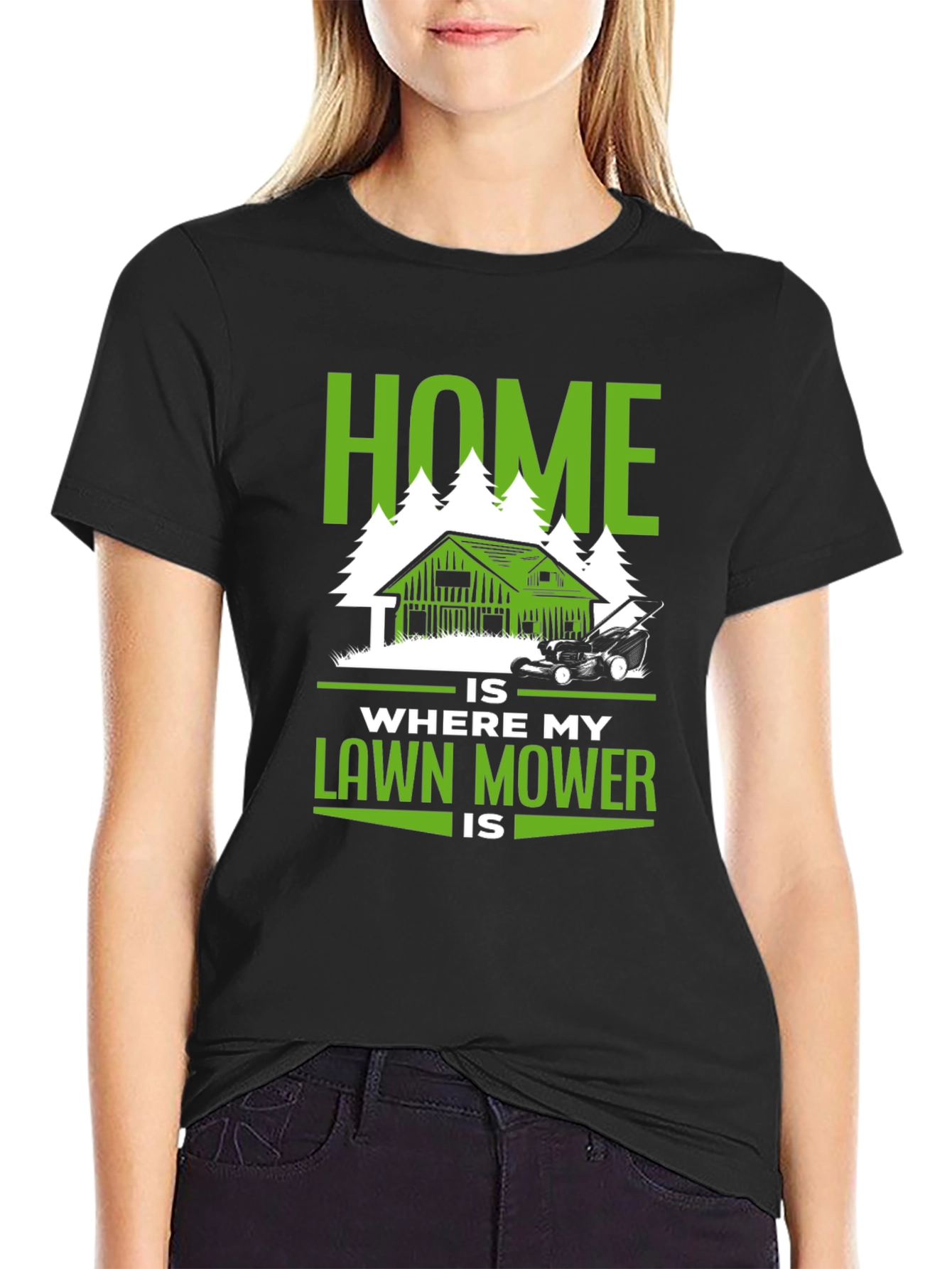 Home Is Where My Lawn Mower Is T-Shirt